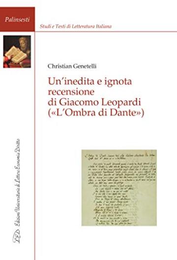 Un'Inedita e Ignota Recensione di Giacomo Leopardi: («L'Ombra di Dante»)